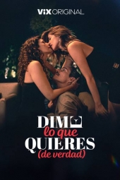 Dime lo que quieeeres (de verdad)